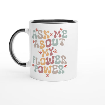 Ask me about my flower power Ceramic Mug with Color Inside